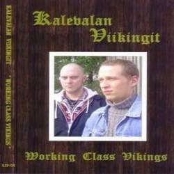 Kalevalan Viikingit : Working Class Vikings